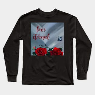 Eternal love Long Sleeve T-Shirt